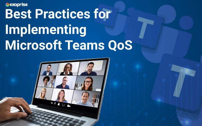 Best Practices for Microsoft Teams QoS