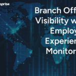 Branch Office Visibility