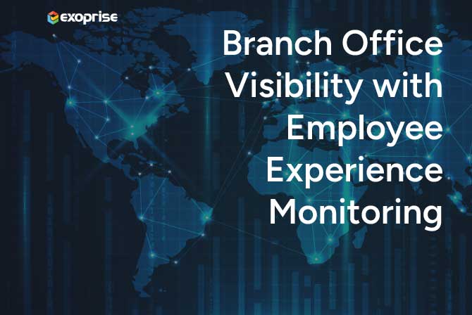 Branch Office Visibility