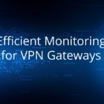 VPN Gateway Monitoring