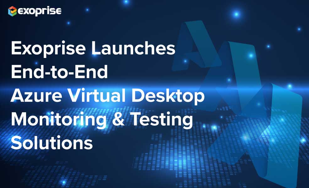 Exoprise Launches AVD Monitoring and Testing