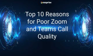 10 Reasons For Poor Zoom Teams Call Quality